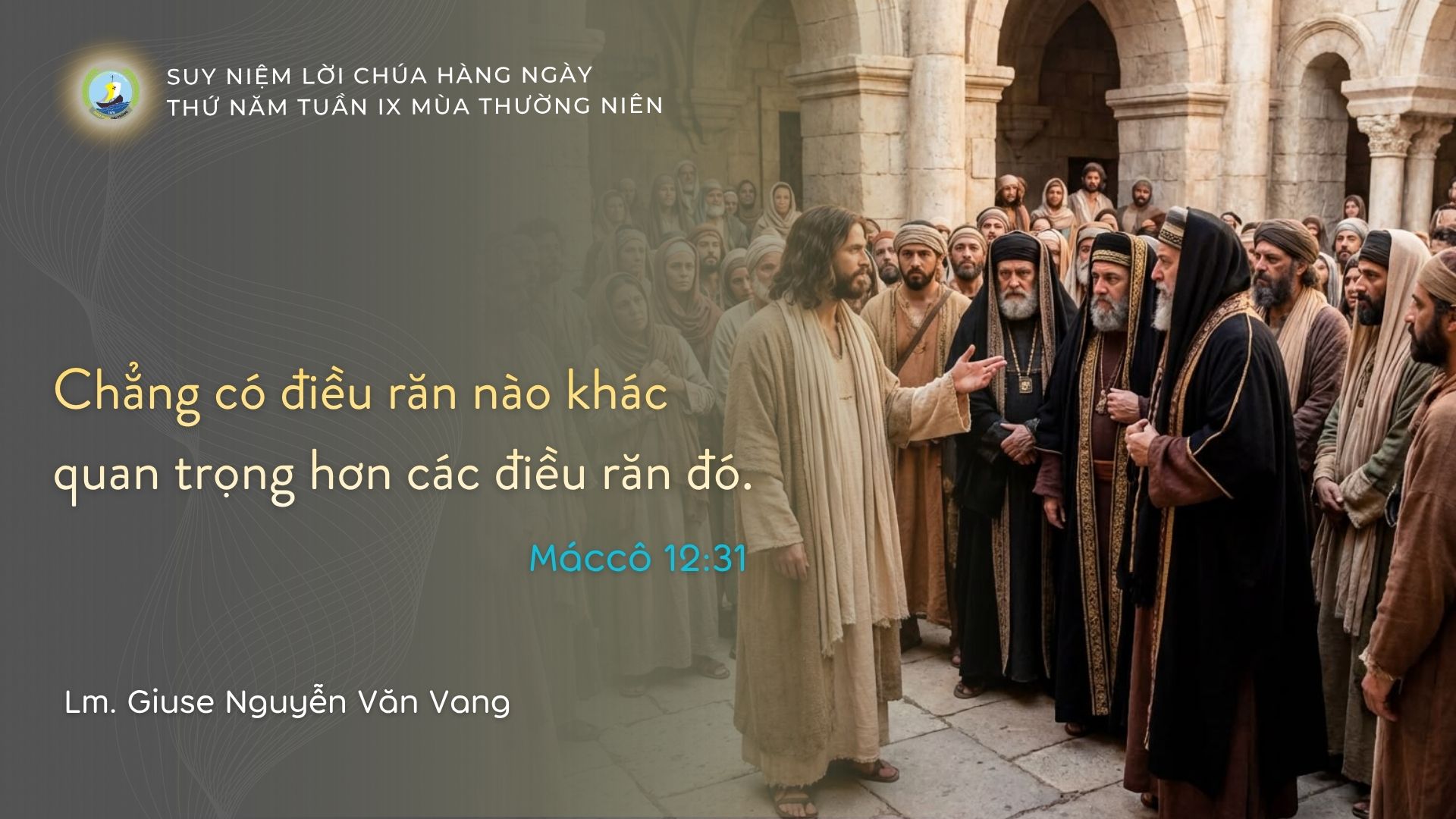 Suy Niệm Lời Chúa Hằng Ngày | Thứ Năm Tuần IX Thường Niên